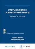 L'applicazione e la riscossione dell'ICI. Guida per gli enti locali. Con CD-ROM