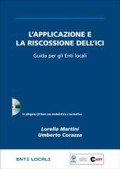 L'applicazione e la riscossione dell'ICI. Guida per gli enti locali. Con CD-ROM