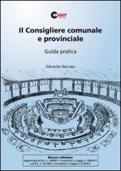 Il consigliere comunale e provinciale. Guida pratica