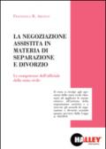 La negoziazione assistita in materia di separazione e divorzio. Le competenze dell'ufficiale della stato civile