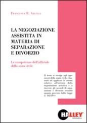 La negoziazione assistita in materia di separazione e divorzio. Le competenze dell'ufficiale della stato civile