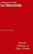 La gioconda. Opera in quattro atti. Musica di A. Ponchielli. Ediz. italiano-inglese