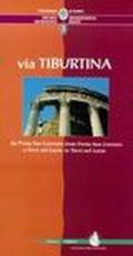 Percorsi archeologici. Ediz. italiana e inglese. Vol. 3: Via Tiburtina, da Porta San Lorenzo a Trevi nel Lazio