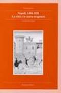 Napoli 1484-1501. La città e le mura aragonesi