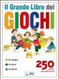 Il grande libro dei giochi. 250 giochi per tutte le età: di ingegno, al chiuso, all'aperto