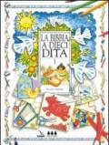 La Bibbia a dieci dita. Idee e attività sulle storie bibliche per ragazzi di 6-12 anni. 1.