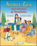 Storia di Gesù raccontata ai bambini (La)