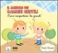 Il manuale dei bambini gentili. Come comportarsi «da grandi»