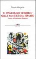 Il linguaggio pubblico nella società del rischio. Teoria del parlante riflessivo