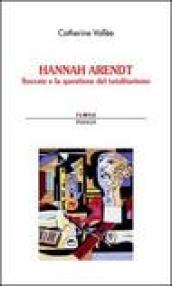 Hannah Arendt. Socrate e la questione del totalitarismo