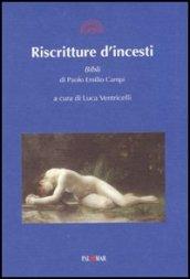 Riscritture di incesti. Bibli di Paolo Emilio Campi