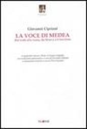 La voce di Medea. Dal testo alla scena, da Seneca a Cherubini. Con CD-ROM