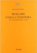 Penelope o della tessitura. Trame femminili da Omero a Ovidio. Testo latino a fronte