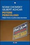 Potere pericoloso. Il Medio Oriente e la politica estera statunitense