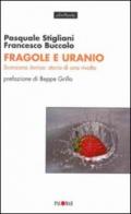 Fragole e uranio. Scanzano Jonico: storia di una rivolta