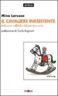 Il cavaliere inesistente. Berlusconi nell'Italia del pensiero unico