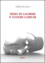 Nero di lacrime e luoghi comuni