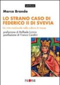Lo strano caso di Federico II di Svevia. Un mito medievale nella cultura di massa