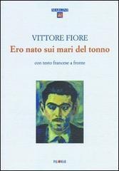 Ero nato sui mari del tonno (1952-53). Testo francese a fronte