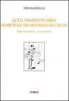 Quell'indimenticabile semifinale dei mondiali di calcio. Operette banali vol.1