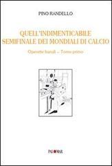 Quell'indimenticabile semifinale dei mondiali di calcio. Operette banali vol.1