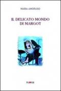 Il delicato mondo di Margot