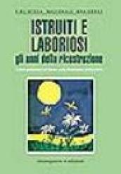 Istruiti e laboriosi. Gli anni della ricostruzione. I libri scolastici del Fondo della Braidense (1945-1953)