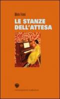 Le stanze dell'attesa