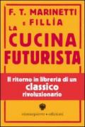 La cucina futurista (rist. anast. 1935). Ediz. illustrata