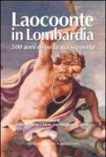 Laocoonte in Lombardia. 500 anni dopo la sua scoperta. Ediz. illustrata