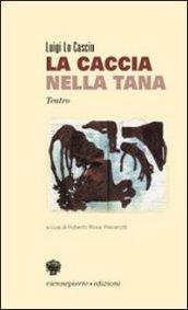 La caccia. Nella tana