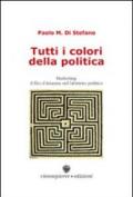 Tutti i colori della politica. Marketing, il filo d'Arianna nel labirinto politico