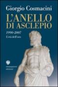 L'anello di Asclepio. 1990-2007: l'età dell'oro