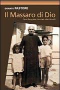 Il massaro di Dio. Don Pasquale Uva nei miei ricordi