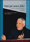 Fatti per essere felici. Pensieri per ogni giorno dell'anno
