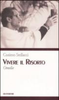 Vivere il risorto. Omelie