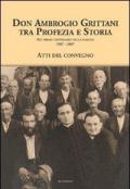 Don Ambrogio Grittani tra profezia e storia nel primo centenario della nascita (1907-2007)