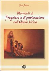 Momenti di preghiera e di implorazione nell'opera lirica