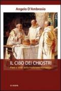 Il cibo dei chiostri. Piatti e dolci della tradizione monastica