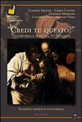 «Credi tu questo?». Figure della fede nel 4° Vangelo