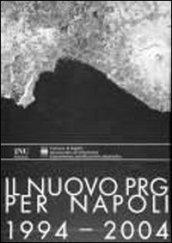 Il nuovo PRG per Napoli 1994-2004. Con CD-ROM