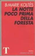 La notte poco prima della foresta