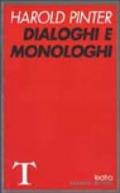 Dialoghi e monologhi