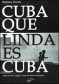 Cuba, que linda es Cuba. Appunti di viaggio a Cuba. Con CD-ROM
