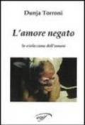 L'amore negato. La violazione dell'amore