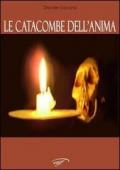 Le catacombe dell'anima