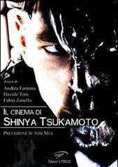 Il cinema di Shinya Tsukamoto