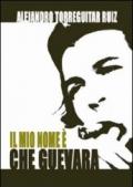 Il mio nome è Che Guevara