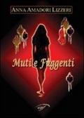 Muti e fuggenti