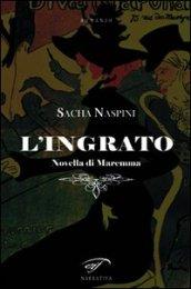 L'ingrato. Novella di Maremma